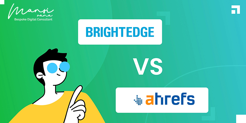 BrightEdge vs. Ahrefs: The Only Ultimate Comparison Guide You Need